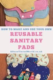 The reusable sanitary pads are really made of cotton or bamboo cloth, so need treating like any other cloth items. Reusable Sanitary Pads How To Make And Use Them A Rose Tinted World