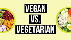 Vegan vs. Vegetarian Diet: The Difference - YouTube