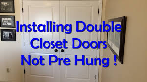 Double Closet Door Installation Not Pre Hung Youtube Closet Doors