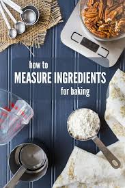 How To Measure Ingredients For Baking Recipes Measuring Ingredients Breakfast Brunch Recipes