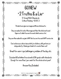 Everyone else tries to decide which is the lie out of the three given statements. 60 New 2 Truths A Lie 5th Grade Math Standards Critical Thinking D O K 3