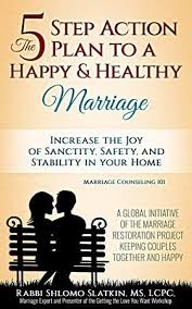 Free Download The Five Step Action Plan To A Happy Healthy Marriage Marriage Counseling For Co Marriage Counseling Healthy Marriage Counseling