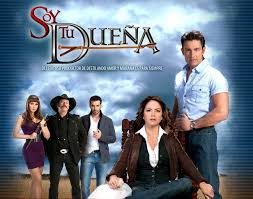 Soy Tu Duena Telenovelas Mexicanas Telenovelas Happy Memories