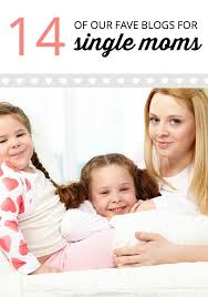 Single Mom Blogs Single Mom Blogs Single Mom Inspiration Single Mom Dating