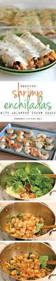 Roasted Shrimp Enchiladas With Jalapeno Cream Sauce Recipe Mexican Food Recipes Seafood Recipes Food Recipes