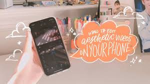 How To Edit Aesthetic Videos On Your Phone Youtube