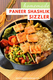 Paneer Shashlik Sizzler Recipe In 2020 Sizzler Recipes Paneer Dishes Indian Paneer Recipes