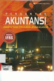 Papi revisi tahun 2008 ini akan diterbitkan dalam 2 bagian, dimana bagian pertama (buku ini) diterbitkan terlebih dahulu yang didalamnya mengatur mengenai perlakuan dan pencatatan atas surat berharga, kredit, penurunan nilai, transaksi deriva f dan. Open Library Pengantar Akuntansi Konsep Dan Teknik Penyususnan Laporan Keuangan Adaptasi Ifrs