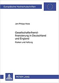 Geht es um deutsche petrolheads und tv, heißt die lösung wohl bis in alle ewigkeit: Amazon Com Gesellschafterfremdfinanzierung In Deutschland Und England Risiken Und Haftung Eine Rechtsvergleichende Untersuchung Europaische Hochschulschriften Recht German Edition 9783631532362 Hoos Jan Philipp Books