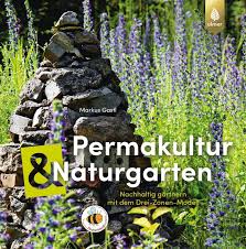 Permakultur Im Naturgarten Allegrias Landhaus In 2020 Permakultur Naturgarten Garten
