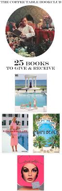 Click here to learn more or purchase any of the titles listed below and here to. 25 Gorgeous Coffee Table Books Kelly Golightly