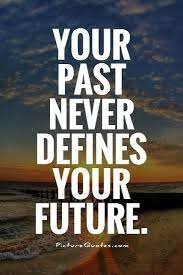 The Past Images Google Search Past And Future Quotes Past Quotes Inspirational Quotes Pictures