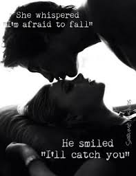 I Ll Catch You Babygirl Aw Love Quotes Qoutes About Love Relationship Quotes