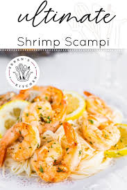 Ultimate Shrimp Scampi Recipe In 2020 Shrimp Scampi Scampi Shrimp
