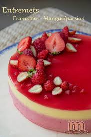 Entremets Framboise Mangue Passion Macaronette Et Cie Gateaux Et Desserts Gateau Mousse Framboise Et Gateau Mangue