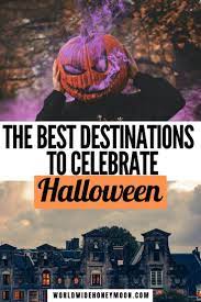 Best Places To Visit For Halloween Halloween Destinations Halloween In Ireland Cool Places To Visit