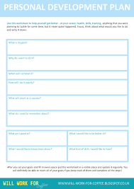 Print out the blank plan. Will Work For Coffee How To Make A Killer Personal Development Plan That Will Take You Exactly Where You Want To Be Free Workshee
