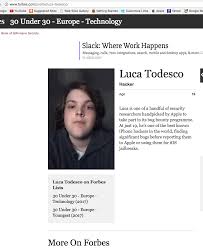 As cfo, luca oversees the accounting luca joined apple in 2013 as vice president of finance and corporate controller, and has worked closely with apple's senior leadership since his arrival. Luca Todesco Makes Forbes List 30 Under 30 Europe Iphonecaptain Ios 10 Jailbreak Tips Tweak And App Reviews