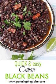 Quick Cuban Black Beans Recipe L Panning The Globe Recipe Cuban Black Beans Bean Recipes Black Bean Recipes