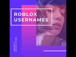100 Aesthetic Roblox Usernames Well Worth Your 1k Robux How To Apps
