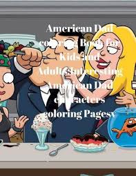 Use these religious coloring pages to help kids show honor to their dad on father's day. American Dad Coloring Book For Kids And Adults Nart Gandy 9781977967817