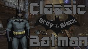 15 best mods for batman: Batman Arkham City Classic Grey And Black Batman Mod Youtube