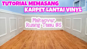 Untuk kegunaan bilik tidur, jalur dan papan adalah yang paling popular. Makeover Ruang Tamu 5 Tutorial Memasang Karpet Lantai Vinyl Youtube