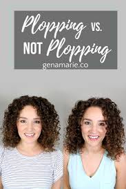 Drying curly hair with a terry cloth towel only riles things up which is the kiss of death since all that friction means tons more frizz and crazy wild hair. Plopping Vs Not Plopping Does It Make A Difference How To Plop Curls Gena Marie