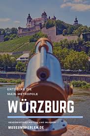 Sehenswurdigkeiten In Wurzburg In 2020 Ausflug Urlaub Bayern Ausflugsziele