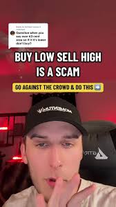 Replying to @German Lemus BUY LOW SELL HIGH IS A SCAM