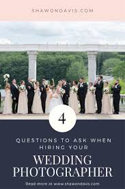 4 Questions To Ask When Hiring Your Wedding Photographer In 2020 Wedding Photographers Wedding Day Inspiration Wedding Photography Inspiration
