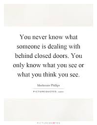 And if you think that anybody is going to frighten me, you don't know me yet. You Never Know What Someone Is Going Through Quotes Popularquotesimg