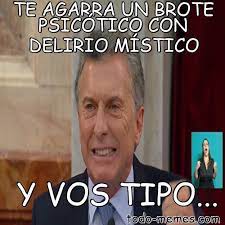 Brote psicótico con delirio místico (matías alé en la mesa de mirtha) Meme De Te Agarra Un Brote Psicotico Con Delirio Ma Stico Y Vos Ti