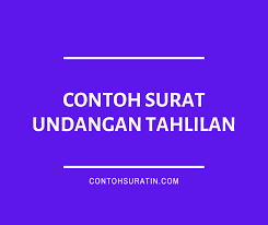 Word by amir net 1525 views. Contoh Surat Undangan Tahlilan 3 Hari 7 Hari 40 Hari 100 Hari 1000 Hari Dan Haul