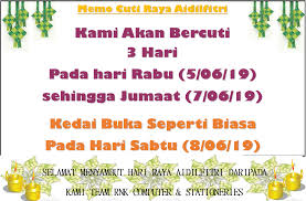 Hari raya aidilfitri disambut pada 1 syawal tahun hijrah. Memo Cuti Raya Aidilfitri Kedai Rnk Jaya Group Hq Facebook