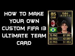 We've got sizes to suit every scenario. How To Make Your Own Custom Fifa 13 Ultimate Team Card Youtube