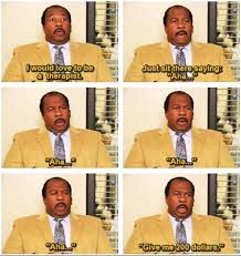 I Would Love To Be A Therapist The Office Show Office Jokes Office Humor