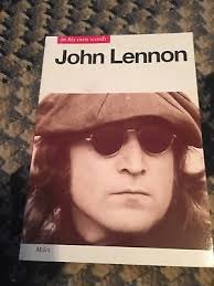 John Lennon In His Own Words Barry Miles