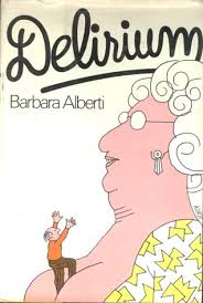 She was born on sunday april 11th 1943, in umbertide freedom is the key to barbara's personality. Delirio By Barbara Alberti