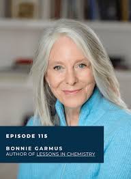Podcast Episode 115: Bonnie Garmus (Author of Lessons in Chemistry)
