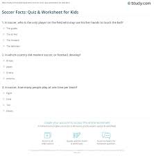 Apr 10, 2021 · 100 jaw dropping soccer trivia questions for all. Soccer Facts Quiz Worksheet For Kids Study Com
