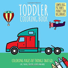 From cars to airplanes, to ships to trucks, we have a plenty of vehicle coloring sheets for you. Toddler Coloring Book Coloring Pages Of Things That Go Cars Trains Tractors Planes More Simple Big Pictures Perfect For Beginners Baby Activity Book For Kids Age 2 4 Hansen Vit Amazon Ae