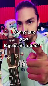 Tutorial de 24:7 Bajoloche 🎸 by Danny Lux
