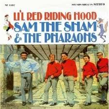 Sam The Sham And The Pharaohs Li L Red Riding Hood Lyrics Genius Lyrics