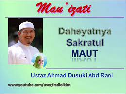 Ustaz menggunakan bahasa yang mudah difahami bagi semua pembaca. Ustaz Ahmad Dusuki Abd Rani Dahsyatnya Sakratul Maut Youtube