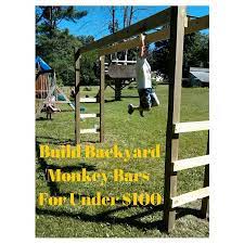 You Can Build Monkey Bars In Your Backyard In A Weekend For Around 100 And They Will Be Bigger And B Monkey Bars For Backyard Backyard Playground Monkey Bars