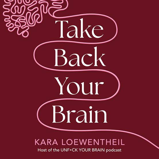 Take Back Your Brain by Kara Loewentheil