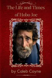 The Life and Times of Hobo Joe: Amazon.co.uk: Coyne, Caleb: 9798859573288:  Books