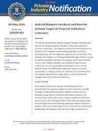 We collect information about file formats and can explain what what is the.fbi file type? Fbi Cyber Bulletin Android Malware Phishing For Financial Institution Customer Credentials Public Intelligence