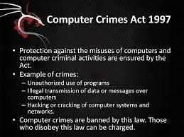 • by implementing the computer crimes act 1997, computer users can now protect their rights to privacy and build trust in the computer system.• this act also enable the government to track the illegal activities, thus reducing the cyber crimes cases. By Implementing The Computer
